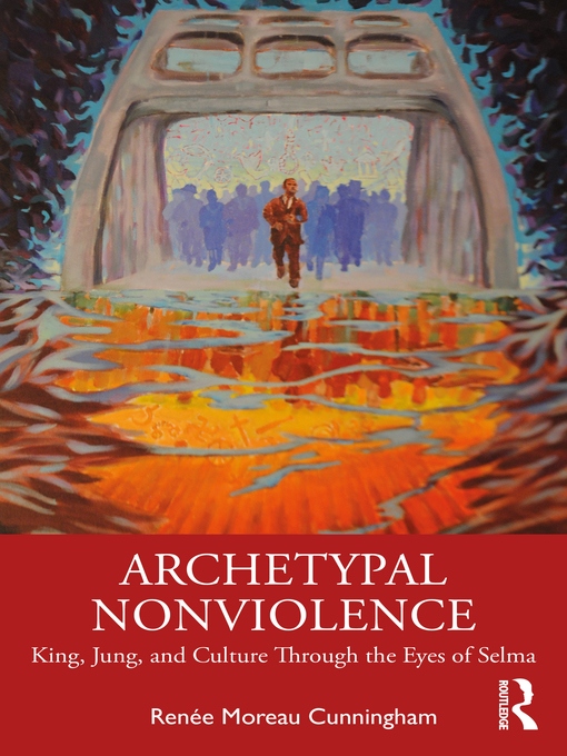 Title details for Archetypal Nonviolence by Renée Moreau Cunningham - Available